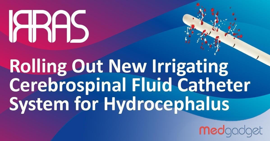 IRRAS-Rolling-Out-New-Irrigating-Cerebrospinal-Fluid-Catheter-System-for-Hydrocephalus